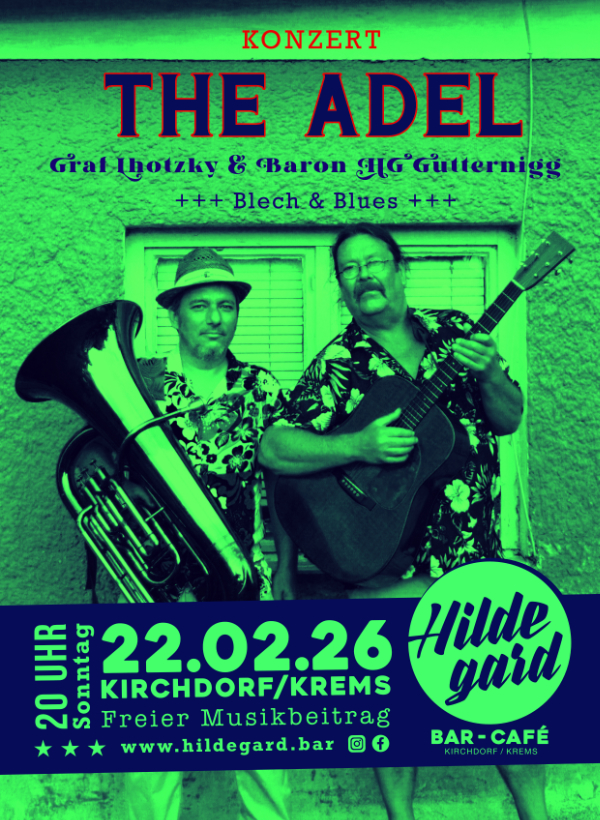 KONZERT  The Adel  +++ Graf Lhotzky & HG Gutternigg +++