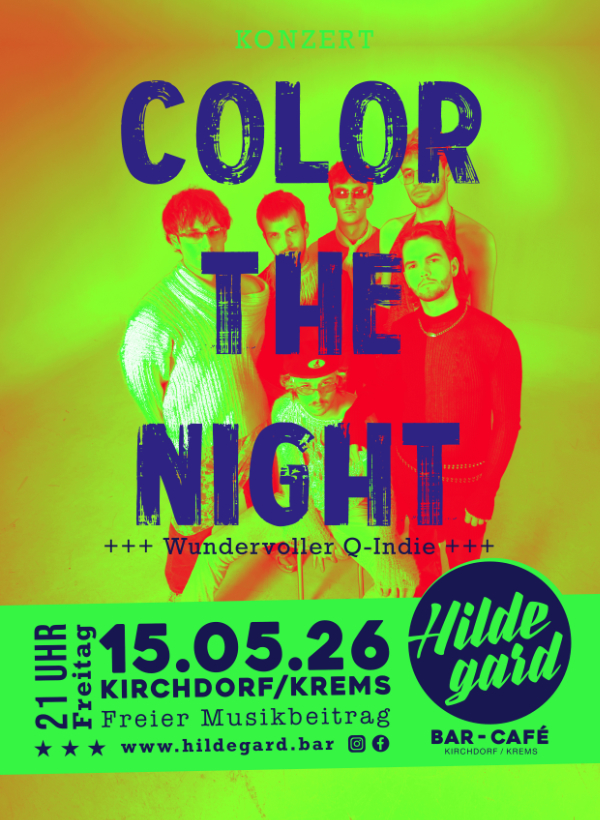 KONZERT  Color The Night  +++ Q-Indie aus Linz +++